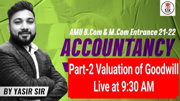 Part-2,Accountancy | Valuation of Goodwill | B.COM & M.COM | AMU ENTRANCE 21-22 MCQs