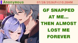 Gf Snapped at Me… Then Almost Lost Me Forever