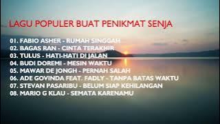 LAGU POPULER BUAT PENIKMAT SENJA