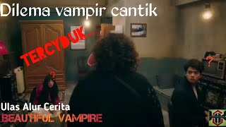 VAMPIRE CANTIK |  Ulas Alur Cerita K-Movie-Beautiful Vampire