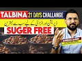 Talbina Day 02- Best For Anxiety Depression Suger By Kamran Sharif