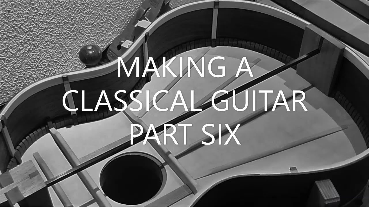 Making a Classical Guitar. Part Six. @mbreyguitars1994 - YouTube
