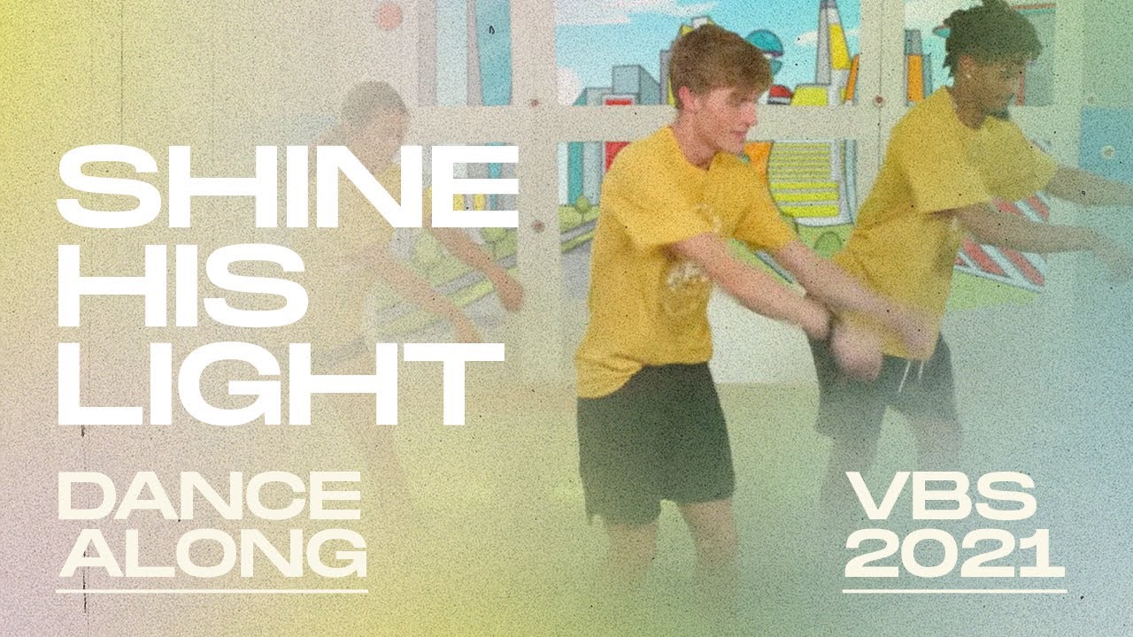 VBS 2021 “Shine His Light” Music with Song Actions YouTube