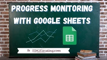 Progress Monitoring with Google Sheets