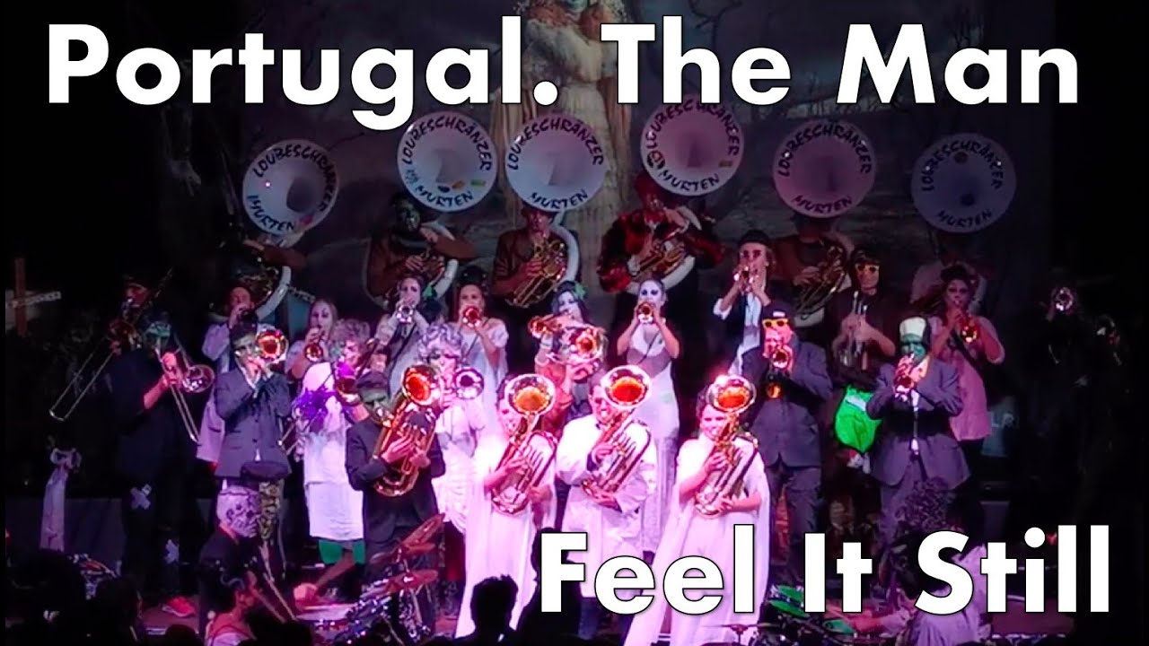 «Feel It Still» Portugal. The Man • Loubeschränzer Murten