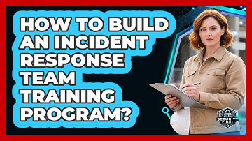 How To Build An Incident Response Team Training Program?