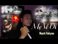 MẸ VỀ ĐI - MANH HAKYNO ( MV ) [ OFFICIAL ] BÀI RAP HAY VỀ NGÀY 27 THÁNG 7