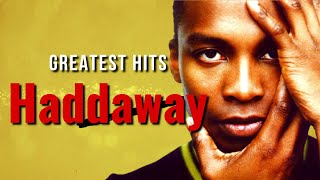 Eurodance Legends: Haddaway Greatest Hits 1993 - 2021