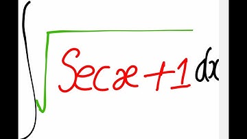 Calculus: Integration - Integral of Sqrt( Sec x + 1)