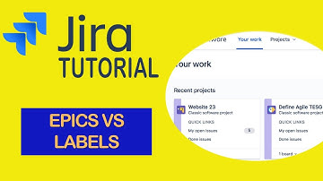 Epics Vs Labels - JIRA TUTORIAL 2022