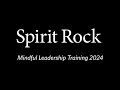 Mindful leadership training 2024  spirit rock meditation center