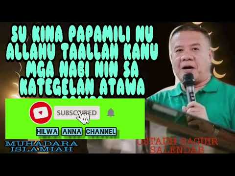 EMBALANGAN NA PINAMILI NU MGA NABI A KATEGELAN OR POWER  USTADH SAGUIR SALENDAB