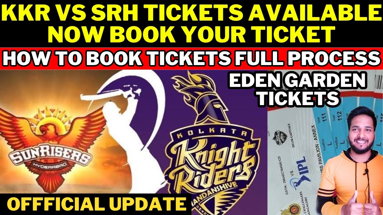 How to Book KKR vs SRH match Ticket EDEN GARDEN TICKETS AVAILABLE NOW