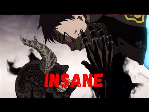 Fire Force「AMV」INSANE