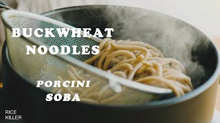 【NO BGM】 Buckwheat Soba Noodles with Porcini Mushroom Soup | Mom`s Recipe | Film with Mom | 妈妈的荞麦面