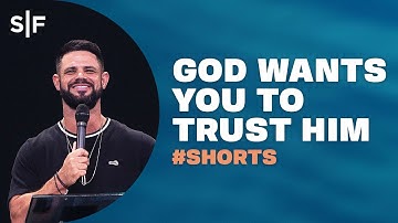 God Wants You To Trust Him #Shorts | Steven Furtick