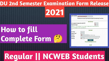DU 2nd Semester Examination Form Release 2021 || How to fill complete From? || Regular | NCWEB