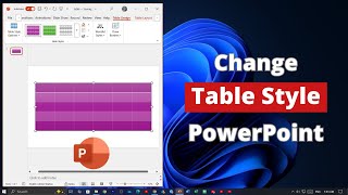 How to Change Table Style on Microsoft PowerPoint