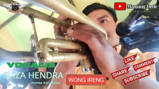 WONG IRENG - ELIZA HENDRA || PUTRA PA'I MUDA FT BOCAH PROXENYOL || DS. MANGGUNGAN