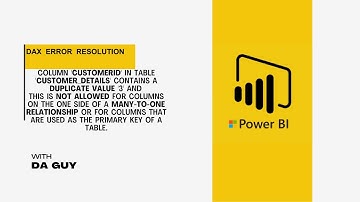 DAX Error || Col in Table contains a duplicate value & this is not allowed on a M-to-1 relationship
