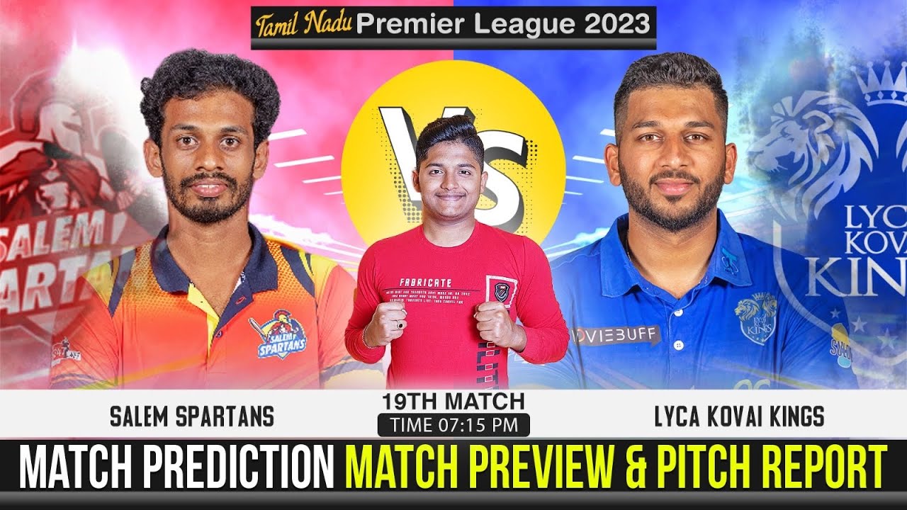 SS vs LKK TNPL 2023-24 19th Match Prediction- 27 June| Salem Spartans vs Lyca Kovai Kings| SCF Crick