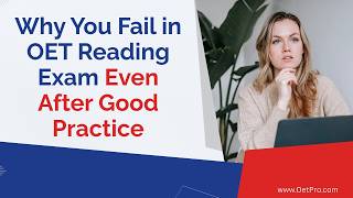 Why You Fail in OET Reading Exam Even After Good Practice