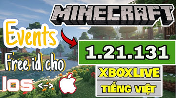 🔥Cách Tải Minecraft PE 1.21.131 IOS Chính Thức - Có Tiếng Việt- events free id cho ios