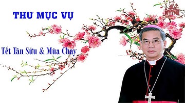 Thư mục vụ Tết Tân Sửu và Mùa Chay- Đức TGM Giuse Nguyễn Năng