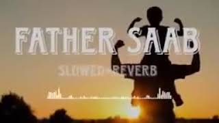 Father Saab Slowed Reverb Lofisong......
