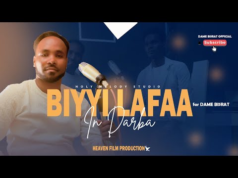 DAME BISRAT BIYYI LAFAA IN DARBA New Afaan Oromoo Ethiopian Gospel Song 2018 2025