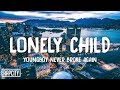 YoungBoy Never Broke Again - Lonely Child (Lyrics)