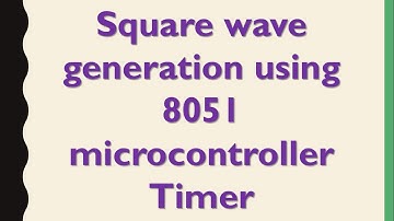 Program to generate square wave using timer of 8051 microcontroller