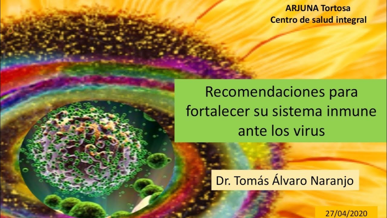 Recomendaciones para fortalecer su sistema inmune ante los virus - YouTube