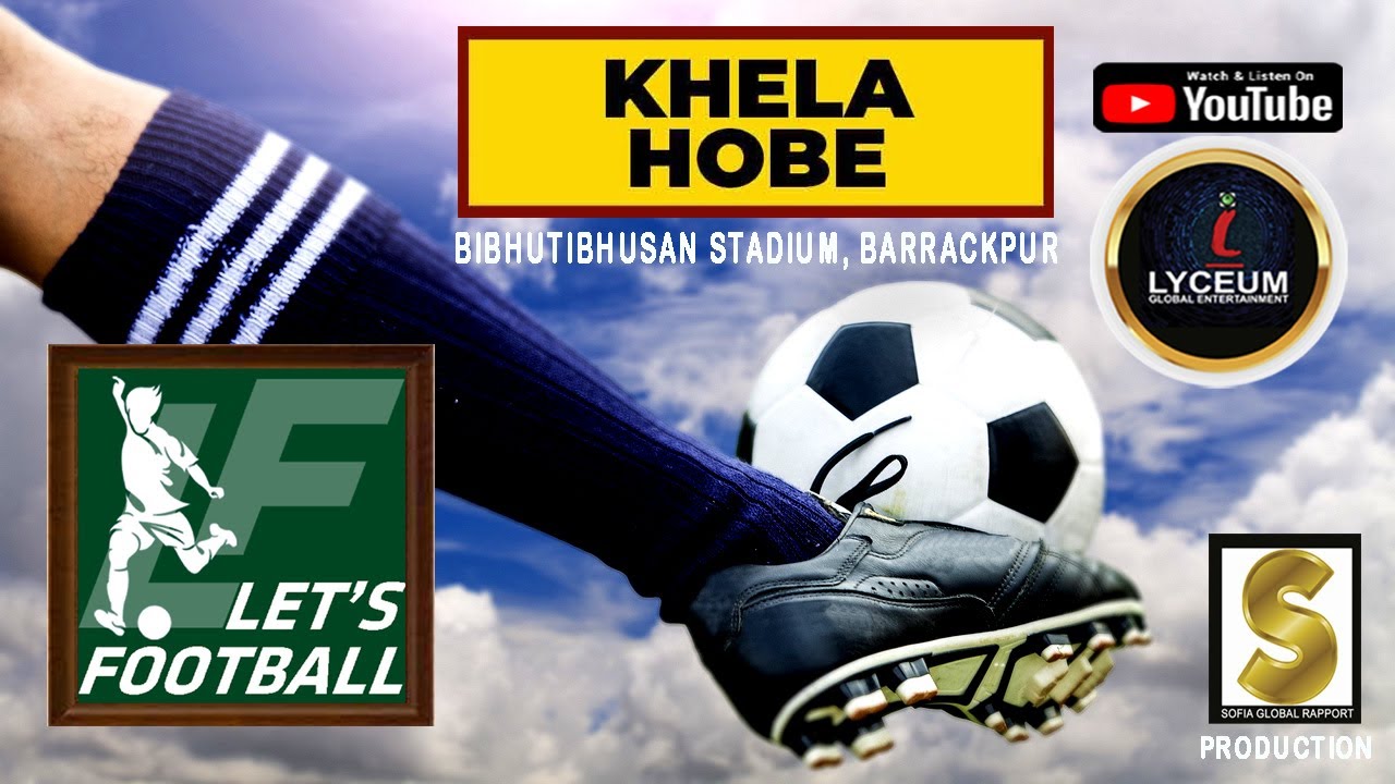LETS FOOTBALL KHELA HOBEY BIBHUTIBHUSAN STADIUM , BARRACKPUR YouTube