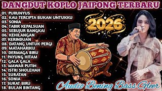 JAIPONG DANGDUT | KENDANG RAMPAK (PONGDUT) FULL ALBUM POPULER 2026 - PURUNYUS, SONIA 🔥🔥