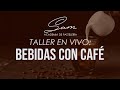 Taller en vivo - BEBIDAS CON CAFÉ MATIZ | Cómo preparar diferentes bebidas con Café