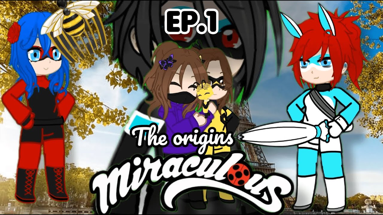 🐝✨️Miraculous ToGB Ep.1-The Origins✨️🐝