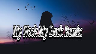 My Neck My Back Turkish Remix