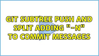 git subtree push and split adding "-n<newline>" to commit messages