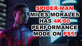 Spiderman Miles Morales Has 4k60 Performance Mode On Ps5