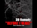 Capture de la vidéo 3D Remedy - Before I Wake (Release Jul 24Th, 2010)