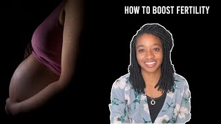 How to boost your fertility