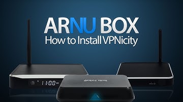ARNU Box - How to Install VPNicity
