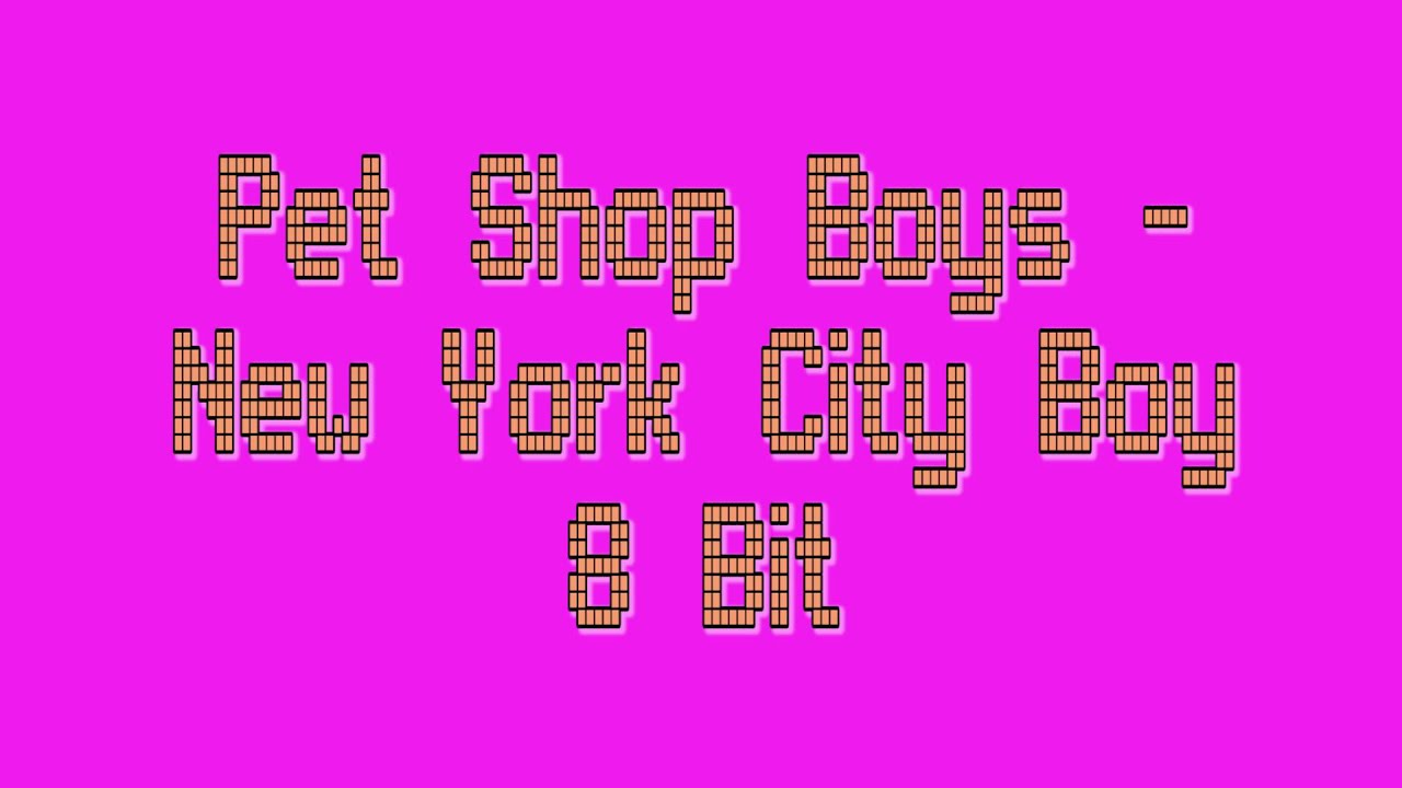 Pet Shop Boys New York City Boy 8bit Cover Chiptune Version