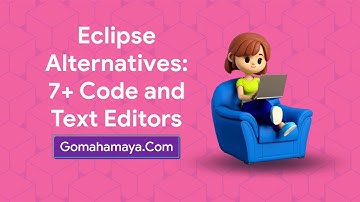 Eclipse Alternatives: 7+ Code and Text Editors