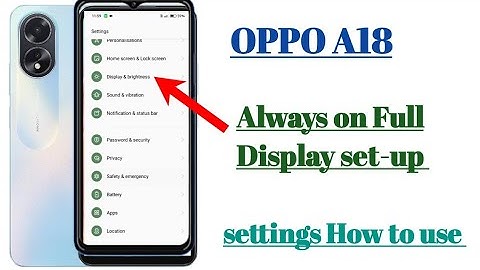 OPPO A18 always on Full Display set-up settings || How to use