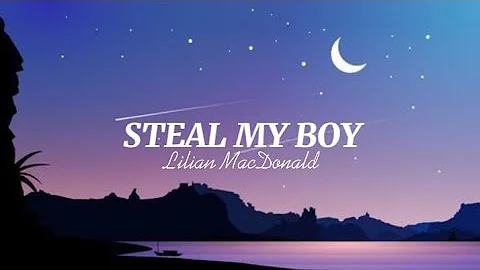 Steal My Boy||cover by Lilian MacDonald||lyrics - DayDayNews