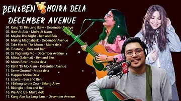 The Greatest Hits of December Avenue, Ben and Ben, Moira Dela Non Stop Playlist