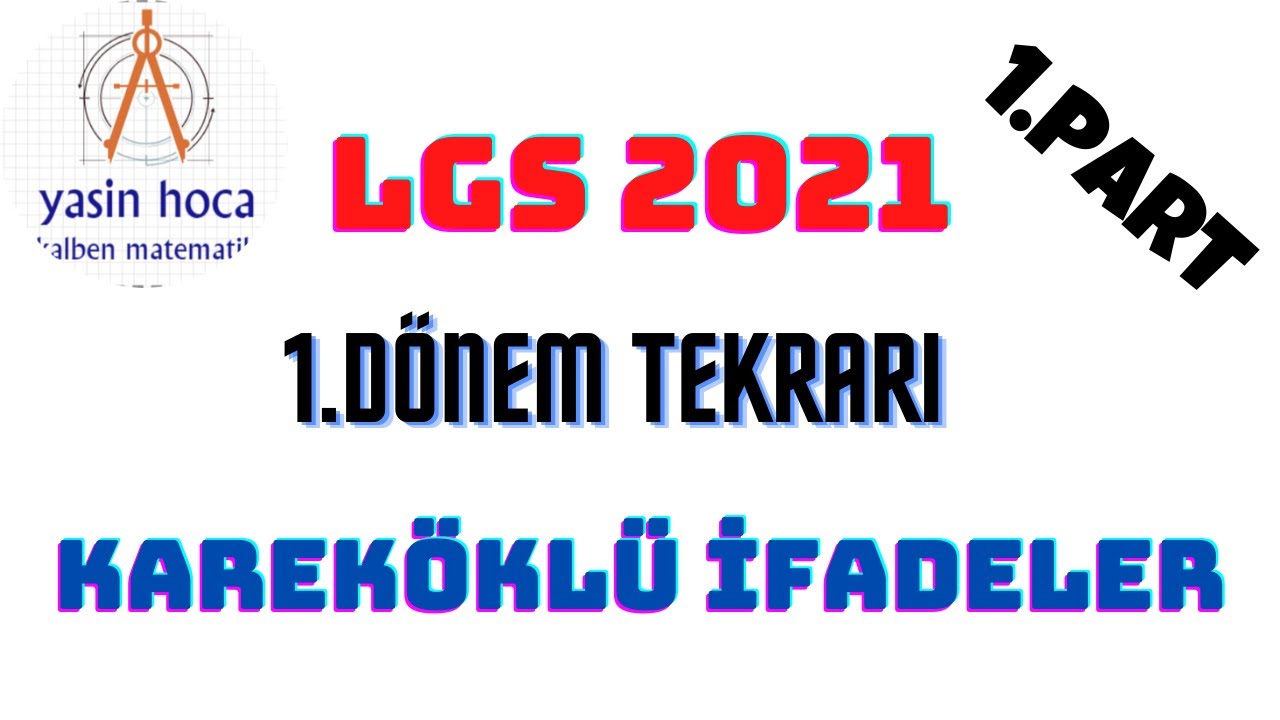 Lgs 2021 Kareköklü İfadeler I.Dönem Tekrarı Part1 