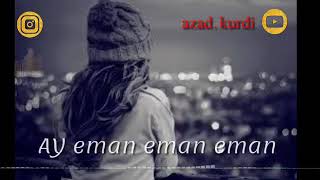 أجمل أغاني كردي 😍(Ay Eman Eman Eman) لا تنسى الاشتراك ولايك 😉👍